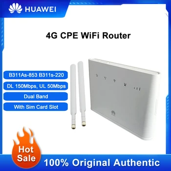 Отключени Huawei B311As-853 4G Рутер CPE WiFi Повторител на Сигнала B311s-220 Усилвател на Безжична мрежа, 150 Mbit/с Със Слот за сим карта